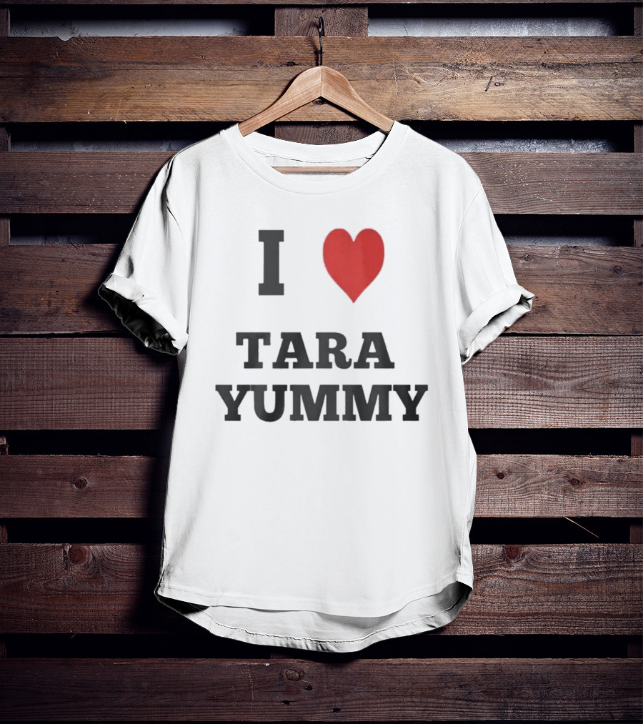 I Heart Tara Yummy T-Shirt