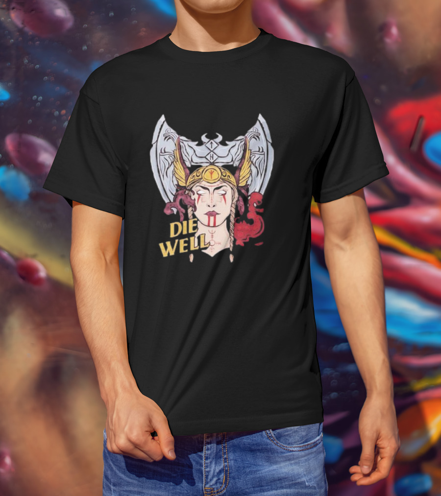 Die Well Viking Warrior Women With Winged Helmet And Dragons T-Shirt