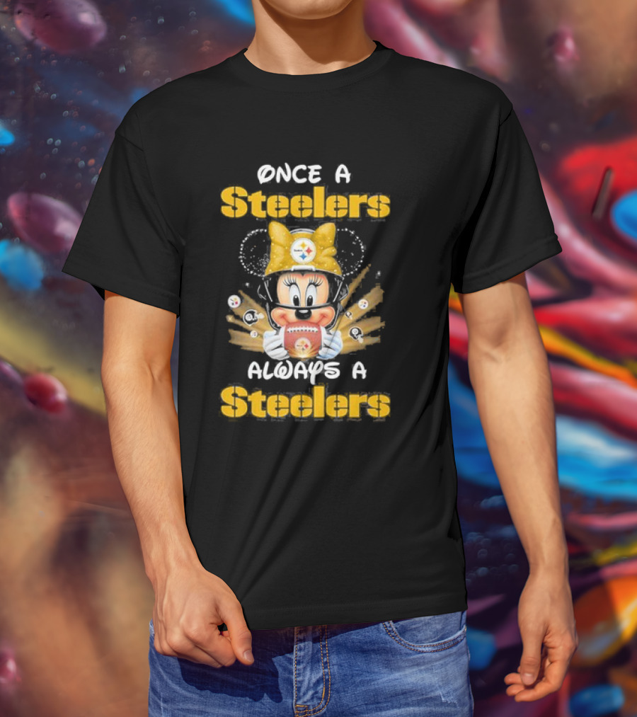Once A Steelers Always A Steelers Mickey Football Fan T-Shirt