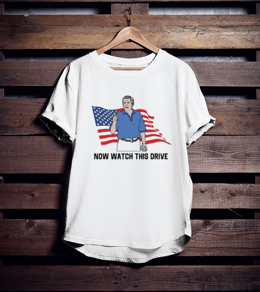 NOW WATCH THIS DRIVE American Flag Golfing Scene T-Shirt
