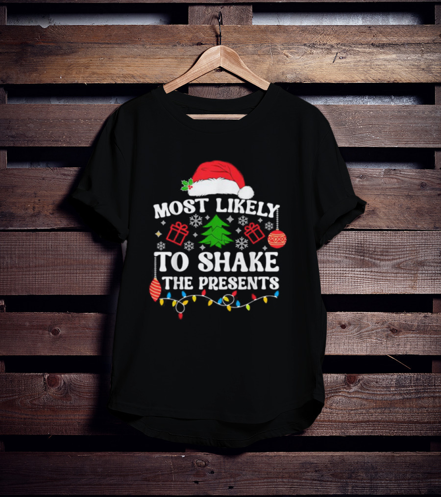 Most Likely To Shake The Presents Christmas Family Matching Santa Hat Ornaments Snowflakes T-Shirt