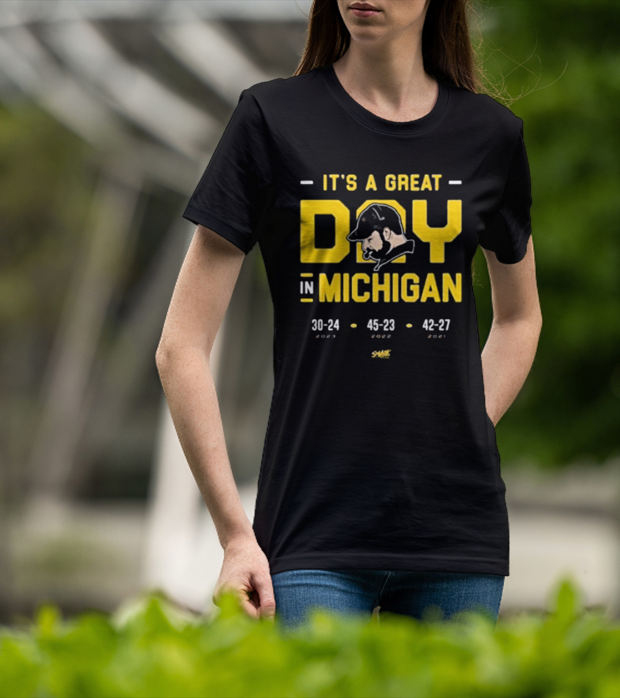 It's A Great Day In Michigan 30-24 45-23 42-27 Smack T-Shirt