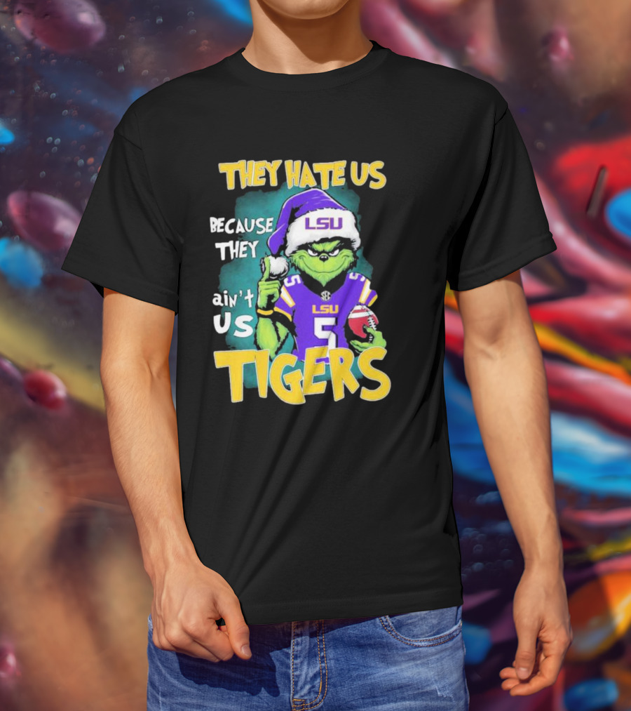 They Hate Us Because They Ain't Us LSU Tigers Grinch Football Christmas T-Shirt