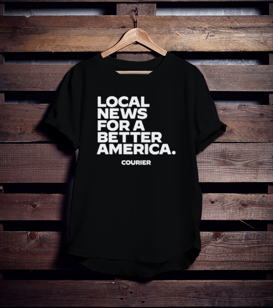 Local News For A Better America Courier T-Shirt