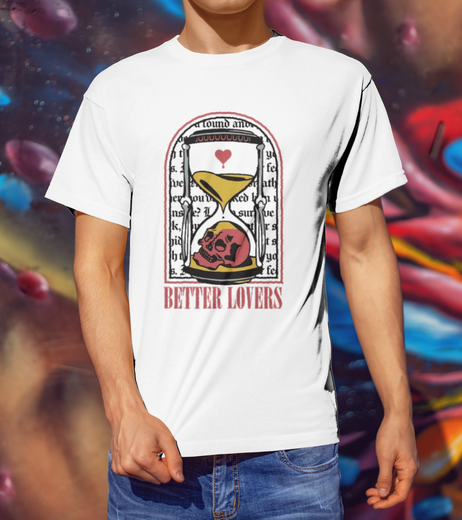 Better Lovers Heart Hourglass Skull T-Shirt