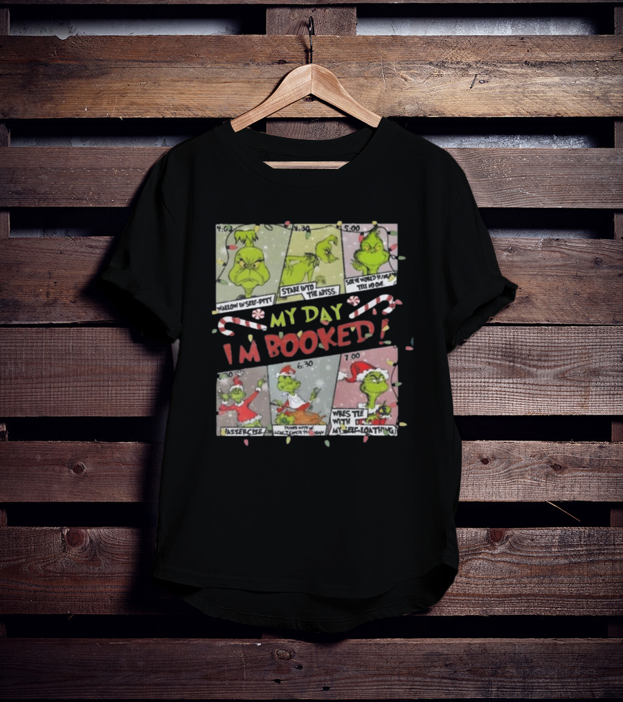 Merry Grinchmas Sweater My Day I'm Booked Whoville University Christmas Crewneck T-Shirt