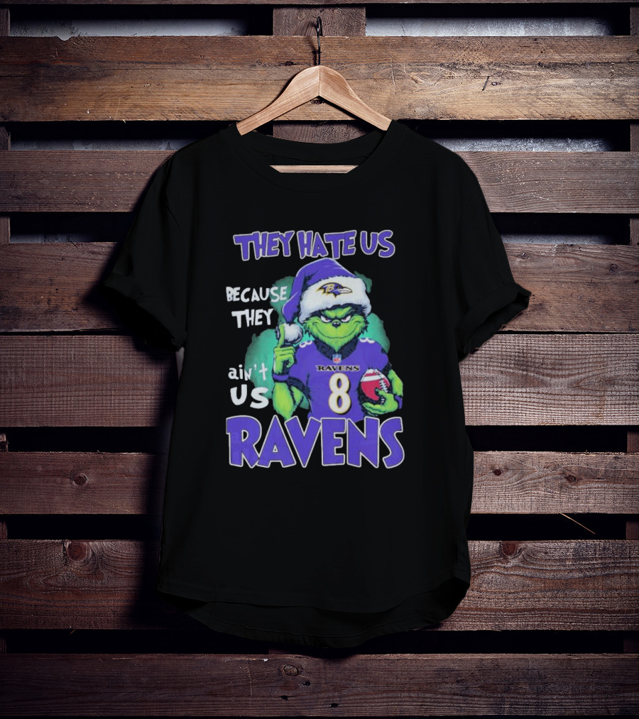 The Grinch Ravens Football Christmas They Hate Us Because They Ain’t Us Baltimore Ravens T-Shirt