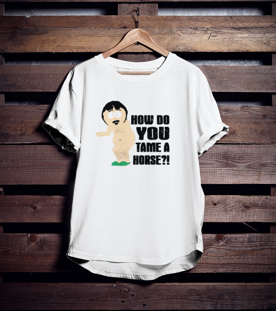 How Do You Tame A Horse South Park Character Pose T-Shirt