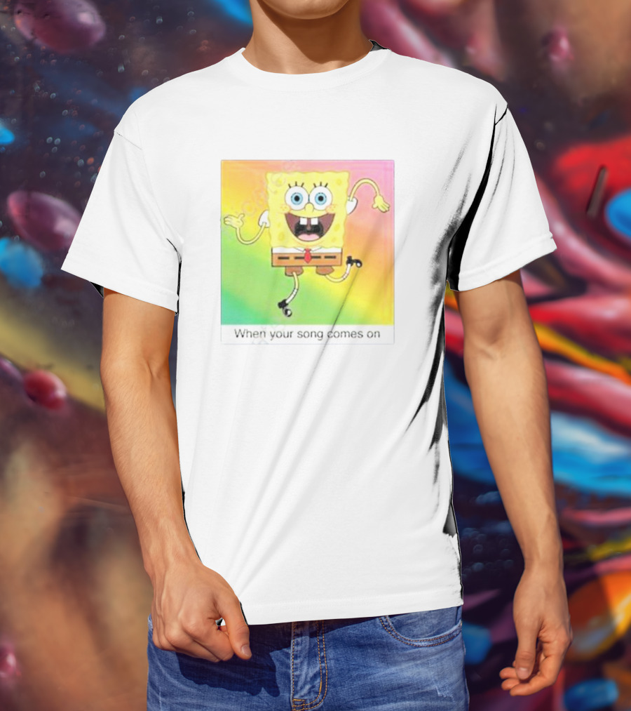 SpongeBob SquarePants Dancing When Your Song Comes On T-Shirt