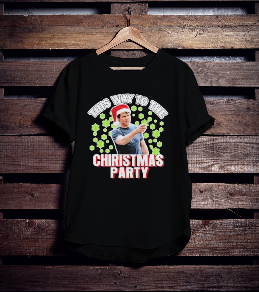 Tom Cruise This Way To The Christmas Party Santa Hat And Snowflakes T-Shirt
