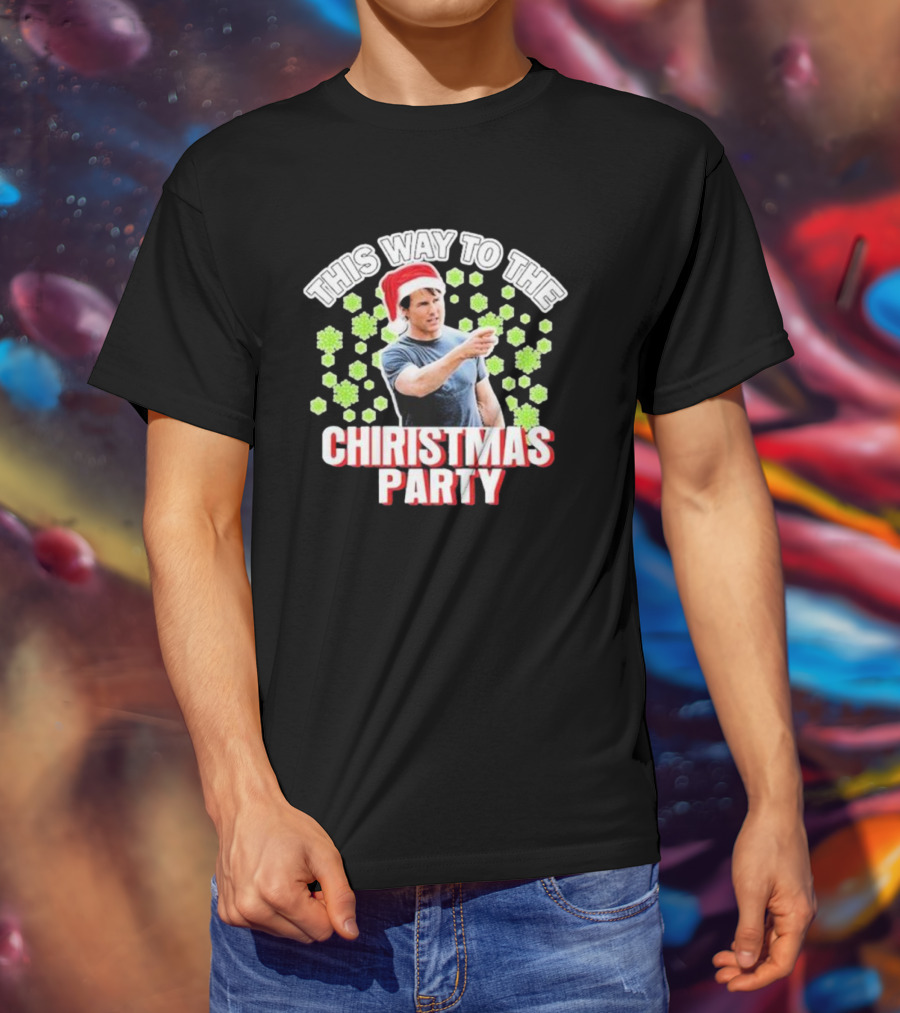 Tom Cruise This Way To The Christmas Party Santa Hat And Snowflakes T-Shirt