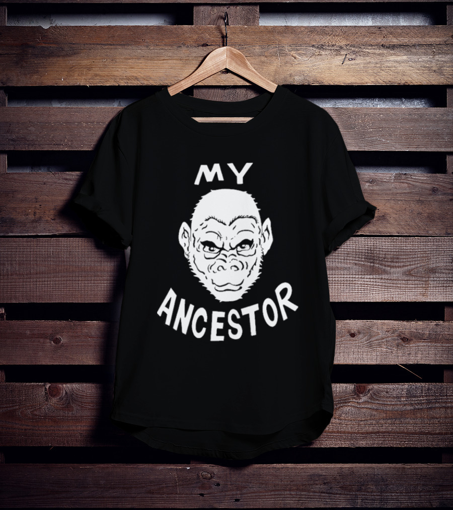 Blaise Ulysse Bernard Collins Ii My Ancestor Ape T-Shirt