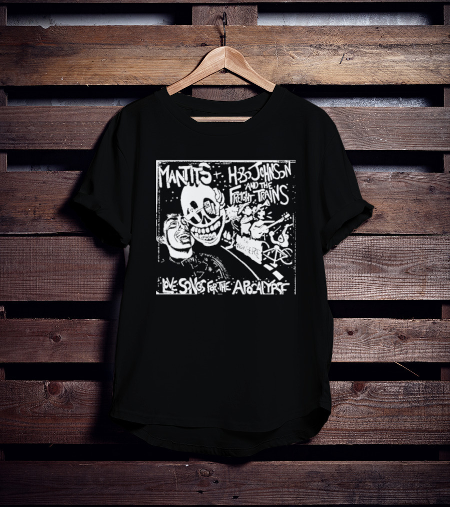 Mantits Hobo Johnson And The Freight Trains Love Songs For The Apocalypse Night Life Music Scene T-Shirt