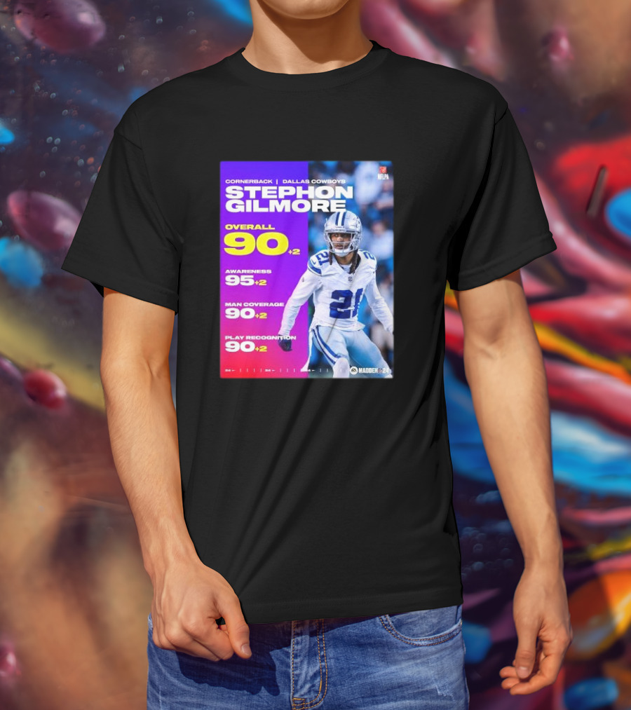 Cornerback Stephon Gilmore Dallas Cowboys Overall 90+2 Awareness 95+2 Man Coverage 90+2 Play Recognition 90+2 Madden 24 T-Shirt