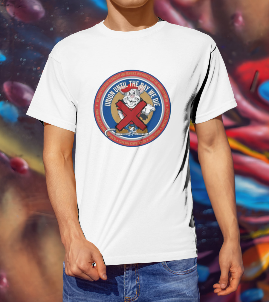 Union Until The Day We Die Brotherhood No Rats T-Shirt