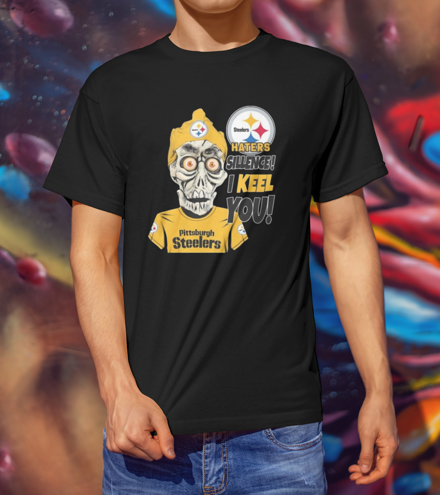 Pittsburgh Steelers Haters Sillence I Keel You T-Shirt