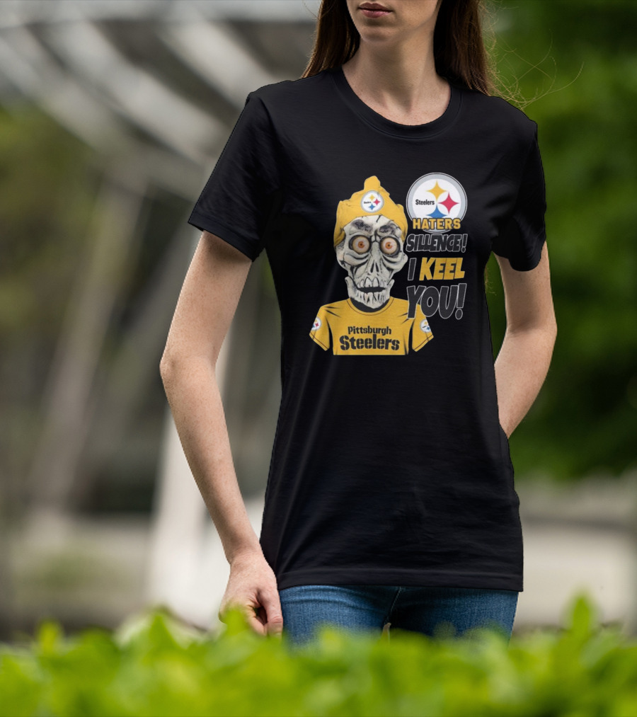 Pittsburgh Steelers Haters Sillence I Keel You T-Shirt