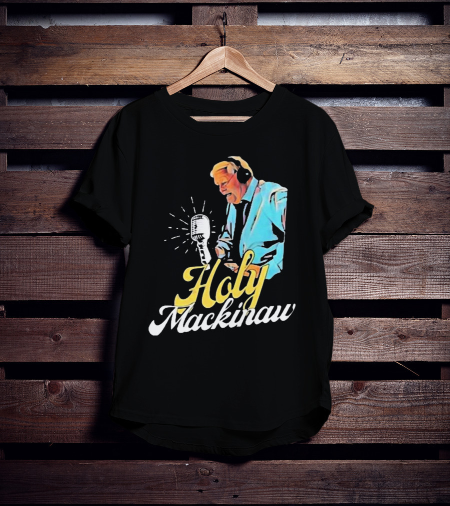 Quality Joe Bowen Holy Mackinaw Broadcasting Legend T-Shirt