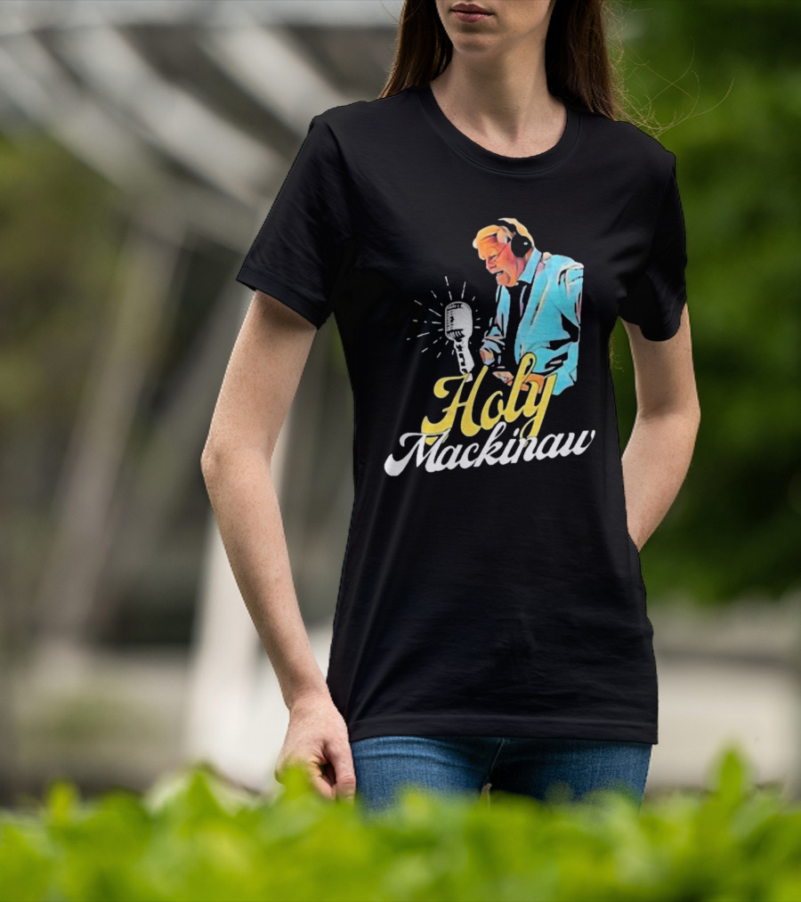 Quality Joe Bowen Holy Mackinaw Broadcasting Legend T-Shirt