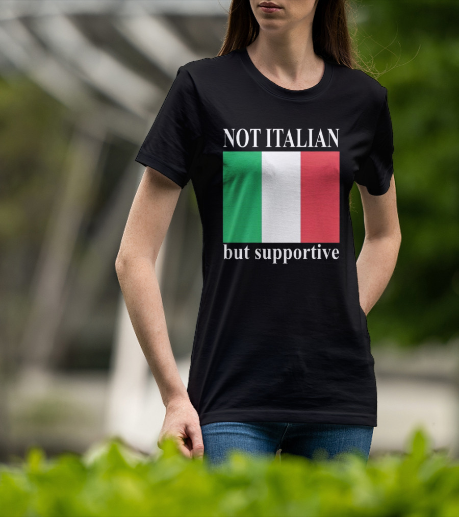 Not Italian But Supportive Flag Colors T-Shirt