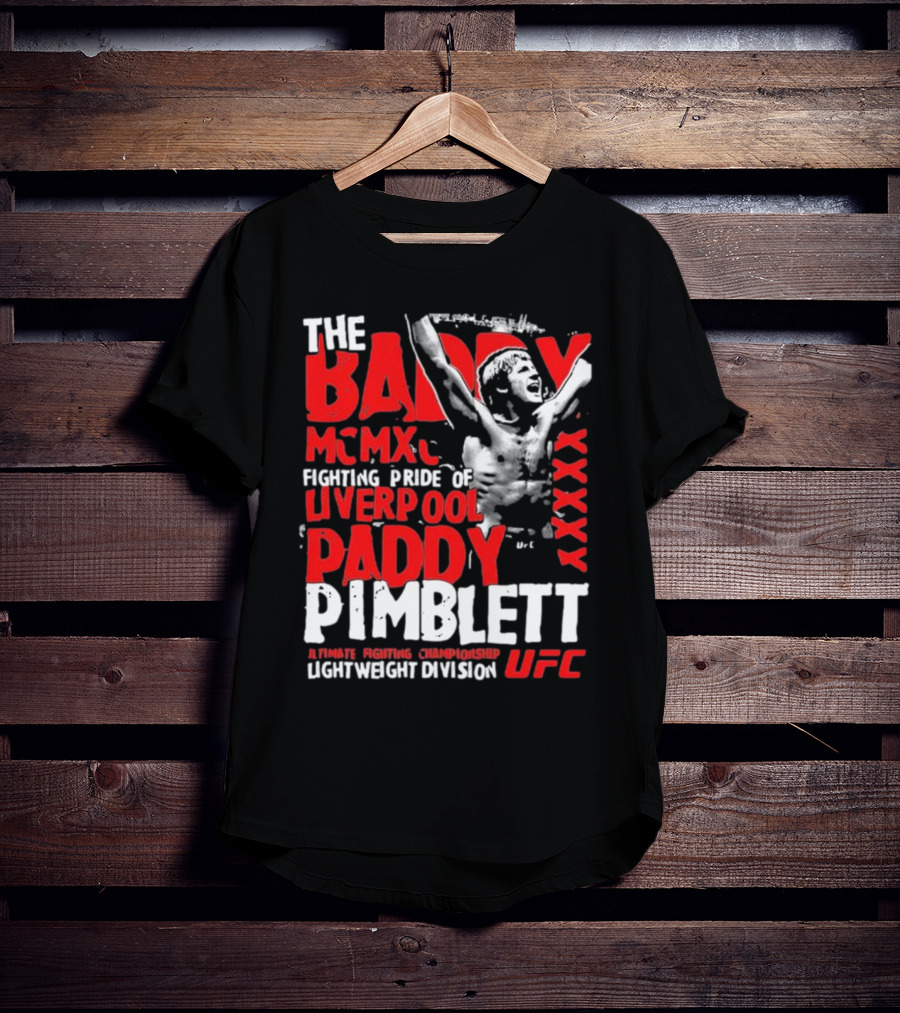 The Baddy Paddy Pimblett UFC Lightweight Division Fighting Pride Of Liverpool T-Shirt