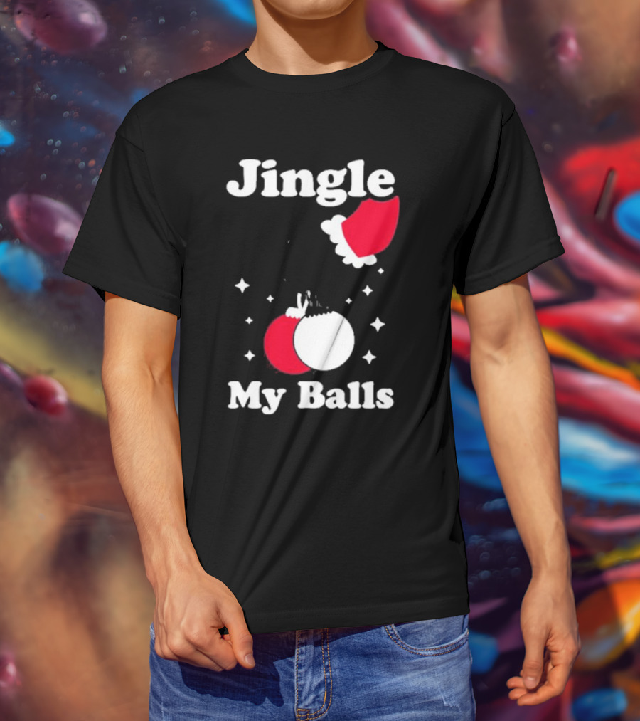 Jingle My Balls Christmas Santa Hat Ornaments T-Shirt