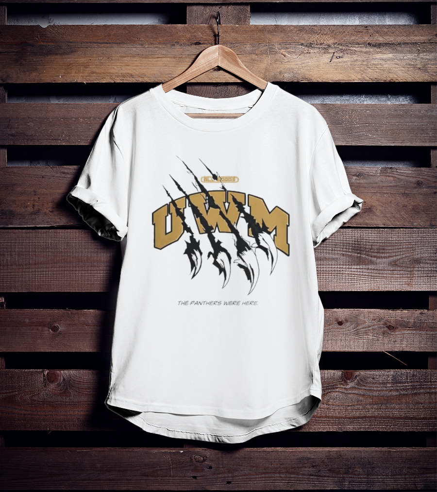 Panther Claw Marks UWM Classic Logos The Panthers Were Here T-Shirt