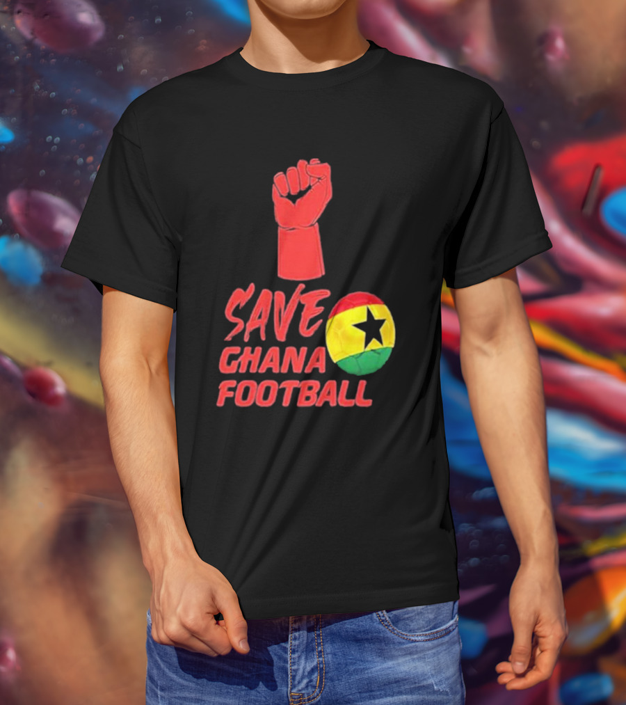 Save Ghana Football Strong Hand Raised Fist Soccer Ball T-Shirt