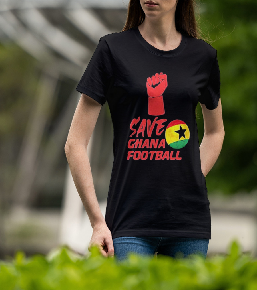 Save Ghana Football Strong Hand Raised Fist Soccer Ball T-Shirt