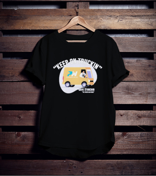 Premier Wrestling Keep On Truckin PW Dave Sturchio The Wrestling Dri T-Shirt