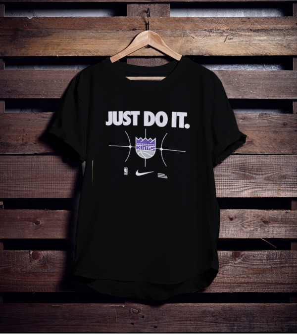 Just Do It Sacramento Kings NBA Basketball T-Shirt