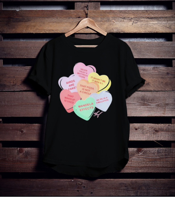 Shane Dawson Podcast Conspiracy Candy Heart Mandela Effects Never Trust A Mattress Store Birds Are Fake That Makeup Is Used T-Shirt