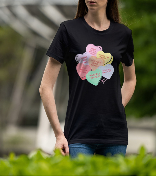 Shane Dawson Podcast Conspiracy Candy Heart Mandela Effects Never Trust A Mattress Store Birds Are Fake That Makeup Is Used T-Shirt