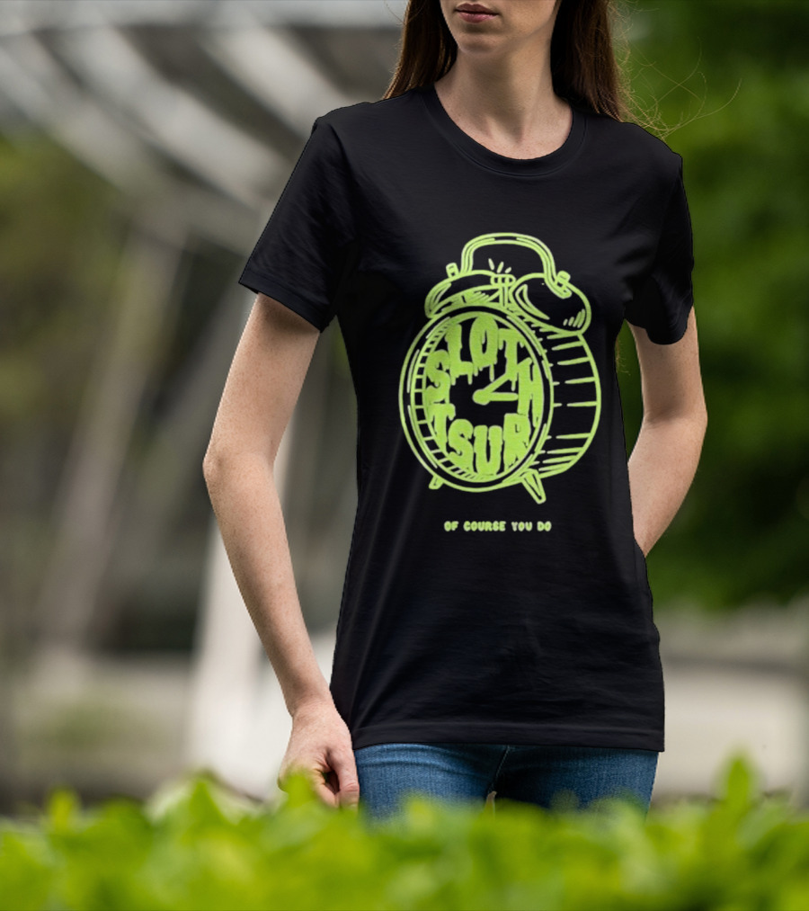 Slothrust Of Course You Do Alarm Clock T-Shirt