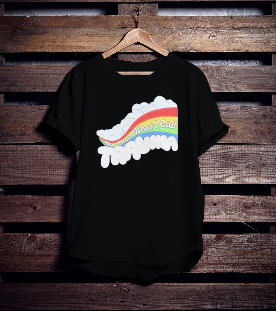 Now That’s What I Call Trauma Rainbow Clouds T-Shirt