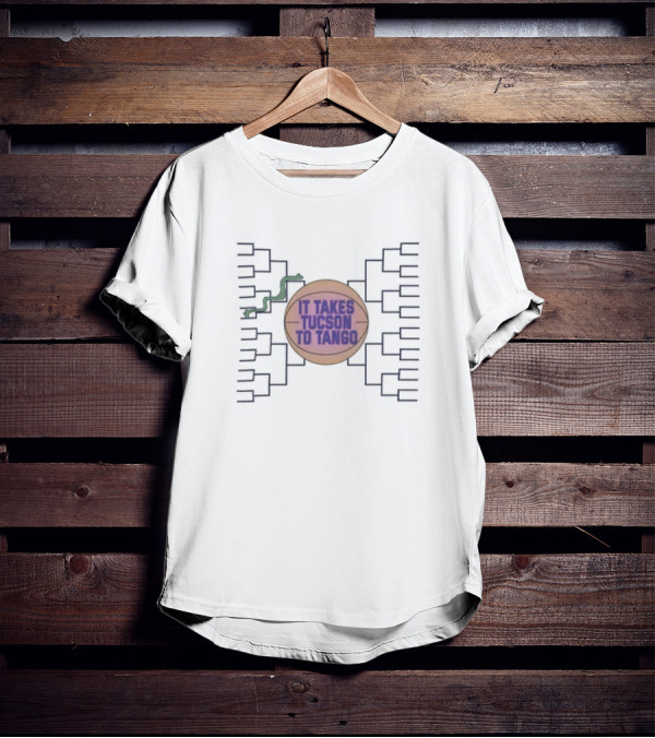 Arizona Wildcats Basketball It Takes Tucson To Tango March Madness Bracket T-Shirt