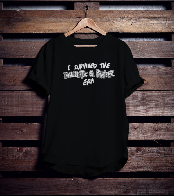 Heart Attack Man Merch Store I Survived The Thoughtz And Prayerz Era T-Shirt