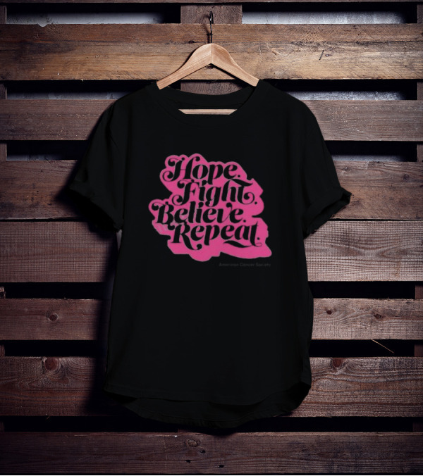 Hope Fight Believe Repeat T-Shirt
