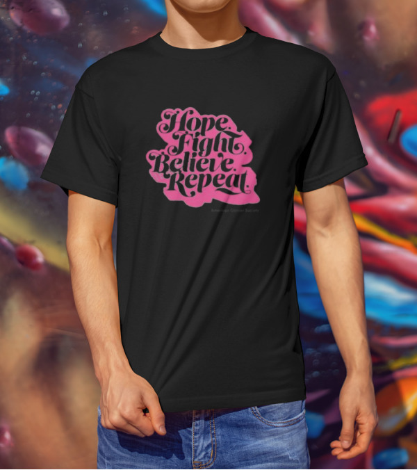 Hope Fight Believe Repeat T-Shirt