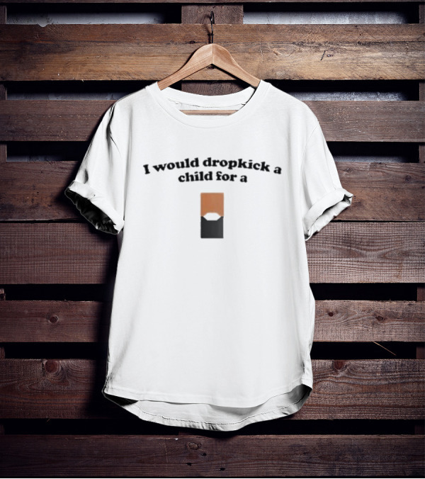 I Would Dropkick A Child For A Mango Juul Pod T-Shirt