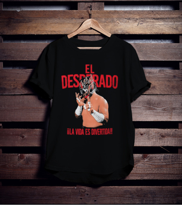 El Desperado Masked Wrestler La Vida Es Divertida T-Shirt