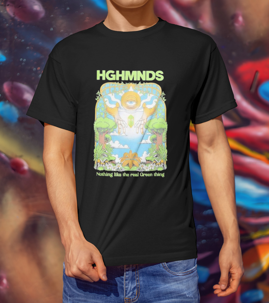 HGHMNDS Nothing Like The Real Green Thing Eye And Hands Above Nature Scene T-Shirt