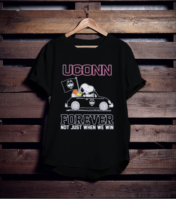 UConn Forever Snoopy And Woodstock Drive Car Huskies Not Just When We Win T-Shirt