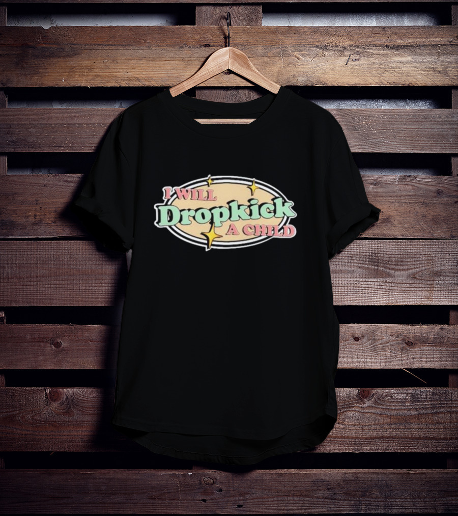 I Will Dropkick A Child Oval Retro Style With Stars T-Shirt
