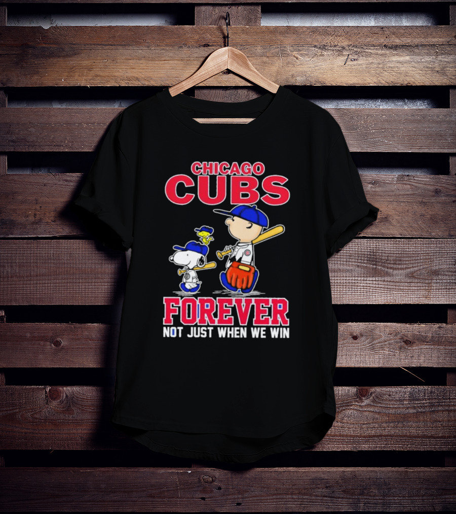 Chicago Cubs Forever With Snoopy And Peanuts Not Just When We Win T-Shirt