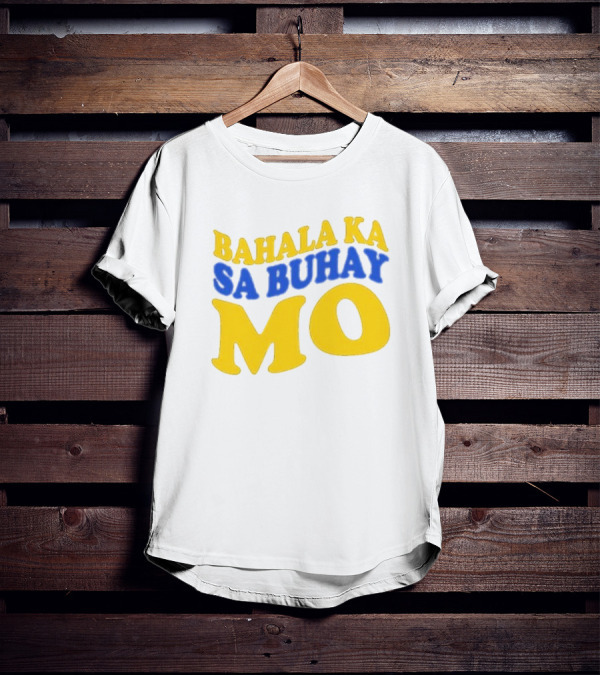 Bahala Ka Sa Buhay Mo Vibrant Retro T-Shirt