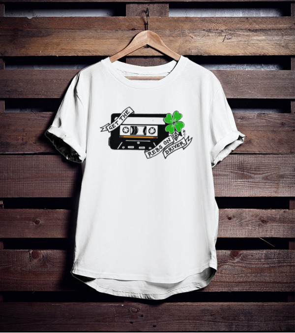 Get The Rebs On Driver Cassette Tape With Green Shamrock T-Shirt