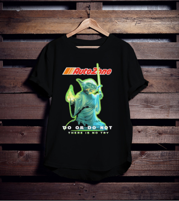 AutoZone Yoda Do Or Do Not There Is No Try Star Wars T-Shirt