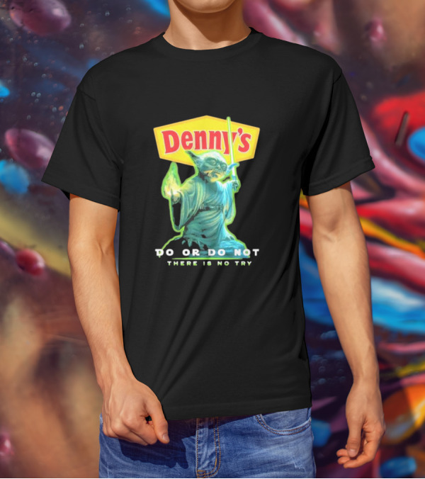 Yoda Star Wars Denny’s Do Or Do Not There Is No Try T-Shirt