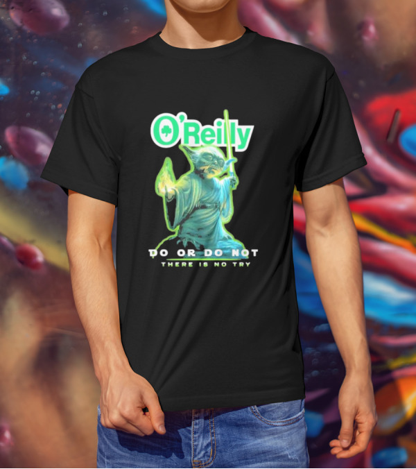 O'Reilly Yoda Star Wars Do Or Do Not There Is No Try T-Shirt